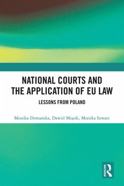 National Courts and the Application of EU Law (eBook, PDF) - Domanska, Monika; Miasik, Dawid; Szwarc, Monika