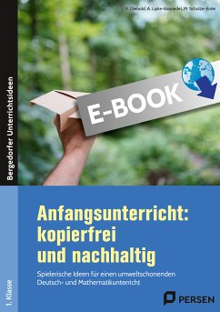 Anfangsunterricht: kopierfrei und nachhaltig (eBook, PDF) - Lipke-Bauriedel, A.; Schulze-Erdei, M.; Diebold, K.