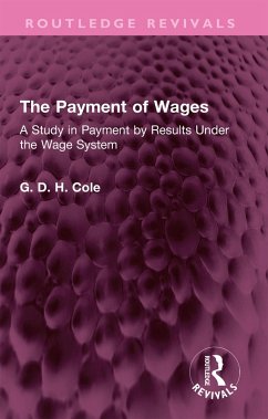 The Payment of Wages (eBook, ePUB) - Cole, G. D. H.