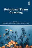 Relational Team Coaching (eBook, ePUB) Relational Team Coaching (eBook, ePUB)
