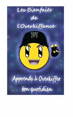 Les Bienfaits de l'Overkiffance (eBook, ePUB) - Gabriel, David