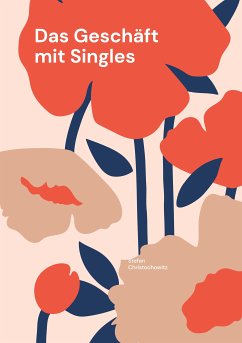 Das Geschäft mit Singles (eBook, ePUB) - Christochowitz, Stefan