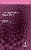 The Sociology of Social Work (eBook, PDF) The Sociology of Social Work (eBook, PDF)