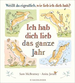 Weißt du eigentlich, wie lieb ich dich hab? Ich hab dich lieb das ganze Jahr (Mängelexemplar) - McBratney, Sam Weißt du eigentlich, wie lieb ich dich hab? Ich hab dich lieb das ganze Jahr (Mängelexemplar) - McBratney, Sam