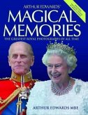 Arthur Edwards' Magical Memories - The Greatest Royal Photographs of all Time (eBook, ePUB)