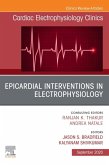 Epicardial Interventions in Electrophysiology An Issue of Cardiac Electrophysiology Clinics, E-Book (eBook, ePUB)
