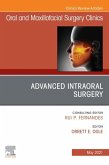 Advanced Intraoral Surgery, An Issue of Oral and Maxillofacial Surgery Clinics of North America (eBook, ePUB)