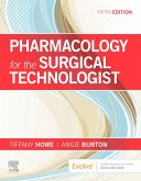 Pharmacology for the Surgical Technologist - E-Book (eBook, ePUB)