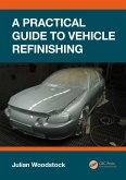 A Practical Guide to Vehicle Refinishing (eBook, ePUB)