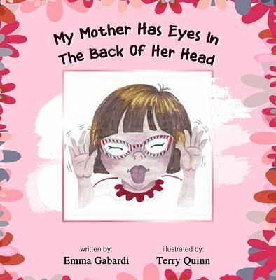 My Mother Has Eyes In The Back Of Her Head (eBook, ePUB) My Mother Has Eyes In The Back Of Her Head (eBook, ePUB)