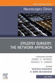 Epilepsy Surgery: The Network Approach, An Issue of Neurosurgery Clinics of North America, E-Book (eBook, ePUB)