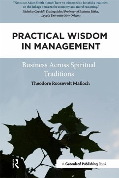 Practical Wisdom in Management (eBook, ePUB) - Malloch, Theodore Roosevelt