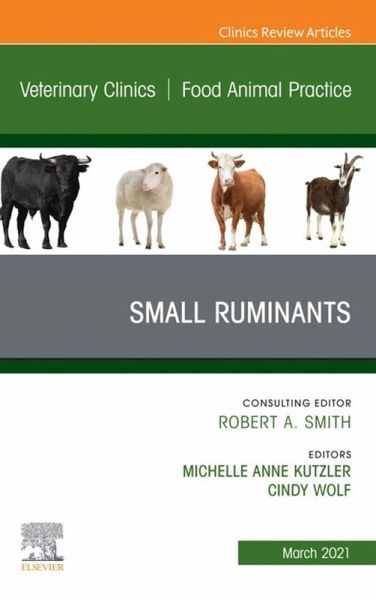 Small Ruminants, An Issue of Veterinary Clinics of North America: Food Animal Practice (eBook, ePUB)