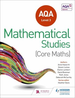 AQA Level 3 Certificate in Mathematical Studies (eBook, ePUB) - Davis, Heather; Lomax, Steve; Haworth, Anne; Jones, Ruth; Bowman, David; Lambert, Elaine; McCarthy, Deborah