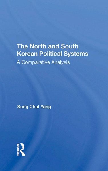 The North And South Korean Political Systems (eBook, ePUB) The North And South Korean Political Systems (eBook, ePUB)