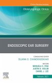 Endoscopic Ear Surgery, An Issue of Otolaryngologic Clinics of North America EBook (eBook, ePUB)