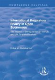 International Regulatory Rivalry in Open Economies: The Impact of Deregulation on the US and UK Financial Markets (eBook, ePUB)
