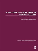 A History of Cast Iron in Architecture (eBook, ePUB)