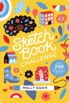 Sketchbook Challenge (eBook, ePUB) - Egan, Molly; Egan, Molly