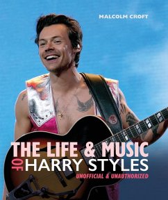 The Life and Music of Harry Styles (eBook, ePUB) - Croft, Malcolm; Croft, Malcolm