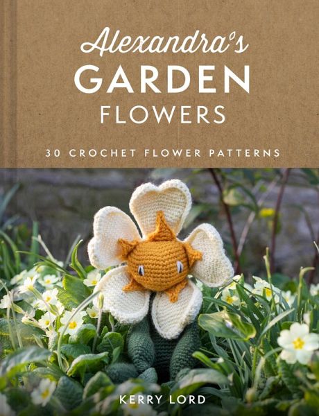 Alexandra's Garden Flowers (eBook, ePUB) Alexandra's Garden Flowers (eBook, ePUB)