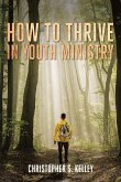 How to Thrive in Youth Ministry (eBook, ePUB)