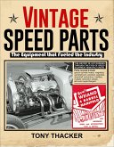 Vintage Speed Parts: The Equipment That Fueled the Industry (eBook, ePUB)