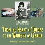 From the Heart of Europe to the Wonders of Canada (eBook, ePUB)