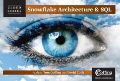 Snowflake Architecture and SQL (eBook, ePUB) - Coffing, Tom