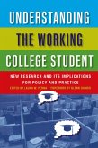 Understanding the Working College Student (eBook, PDF)