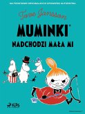 Muminki - Nadchodzi Mala Mi (eBook, ePUB) Muminki - Nadchodzi Mala Mi (eBook, ePUB)