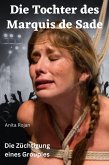 Die Tochter des Marquis de Sade (eBook, ePUB) Die Tochter des Marquis de Sade (eBook, ePUB)
