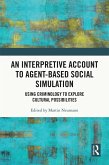 An Interpretive Account to Agent-based Social Simulation (eBook, PDF)