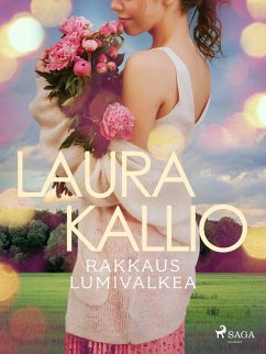 Rakkaus lumivalkea (eBook, ePUB) - Kallio, Laura