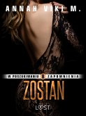 W poszukiwaniu zapomnienia 8: Zostań – opowiadanie erotyczne (eBook, ePUB)