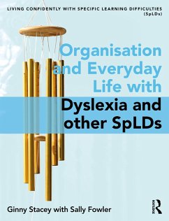 Organisation and Everyday Life with Dyslexia and other SpLDs (eBook, ePUB) - Stacey, Ginny; Fowler, Sally