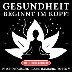 Gesundheit beginnt im Kopf (MP3-Download) - Eisfeld, Dr. Dieter