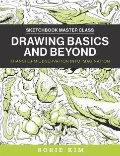 Drawing Basics and Beyond (eBook, ePUB) - Kim, Sorie