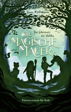 Die Magische Mauer (eBook, ePUB) - Kollmann, Jana