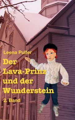 Der Lava-Prinz und der Wunderstein (eBook, ePUB) - Pulfer, Leena