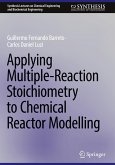Applying Multiple-Reaction Stoichiometry to Chemical Reactor Modelling