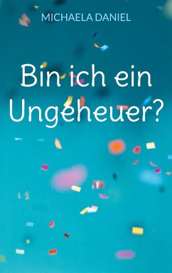 Bin ich ein Ungeheuer? - Daniel, Michaela