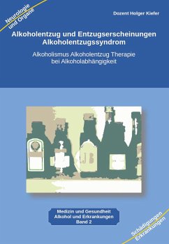 Alkoholentzug und Entzugserscheinungen Alkoholentzugssyndrom - Kiefer, Holger