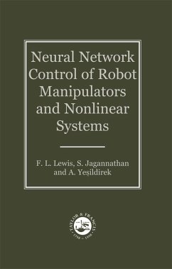Neural Network Control Of Robot Manipulators And Non-Linear Systems (eBook, ePUB) - Lewis, F W; Jagannathan, S.; Yesildirak, A.