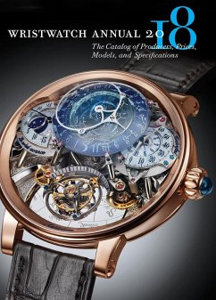 Wristwatch Annual 2018: The Catalog of Producers, Prices, Models, and Specifications (eBook, ePUB)