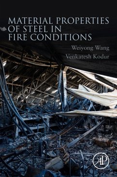 Material Properties of Steel in Fire Conditions (eBook, ePUB) - Wang, Weiyong; Kodur, Venkatesh