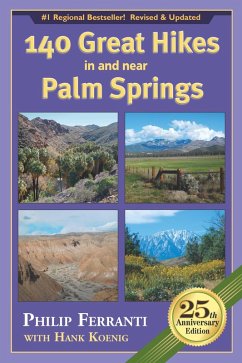 140 Great Hikes in and near Palm Springs, 25th Anniversary Edition (eBook, ePUB) - Ferranti, Philip