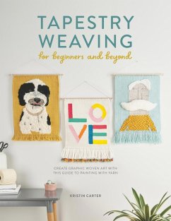 Cover Tapestry Weaving for Beginners and Beyond (eBook, ePUB)