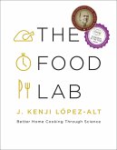 The Food Lab: Better Home Cooking Through Science (eBook, ePUB)