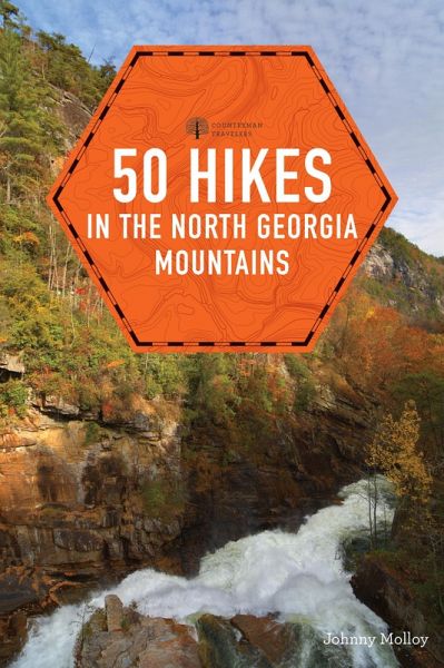 50 Hikes in the North Georgia Mountains (Third Edition) (Explorer's 50 Hikes) (eBook, ePUB) 50 Hikes in the North Georgia Mountains (Third Edition) (Explorer's 50 Hikes) (eBook, ePUB)